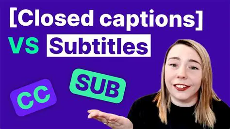 Support for subtitles and closed captions