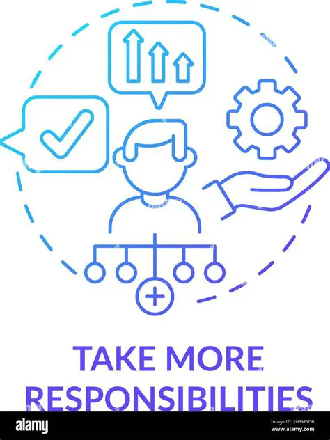 Take on more responsibilities