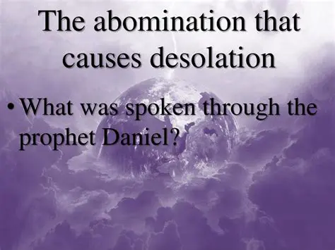 The Abomination that Causes Desolation