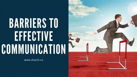 The Barrier to Effective Communication