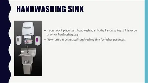 The Correct Use of Handwashing Sinks