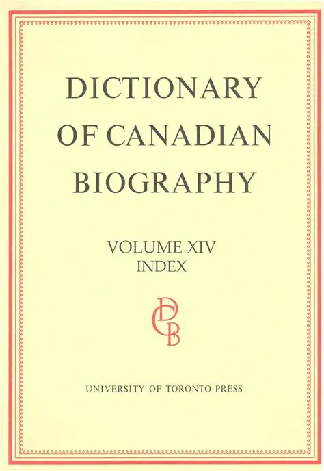 The Dictionary of Canadian Biography