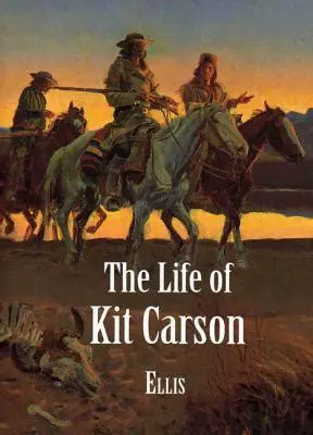 The Early Life of Kit Carson