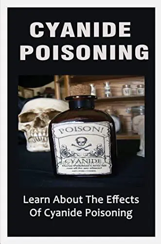 The Effects of Cyanide Poisoning