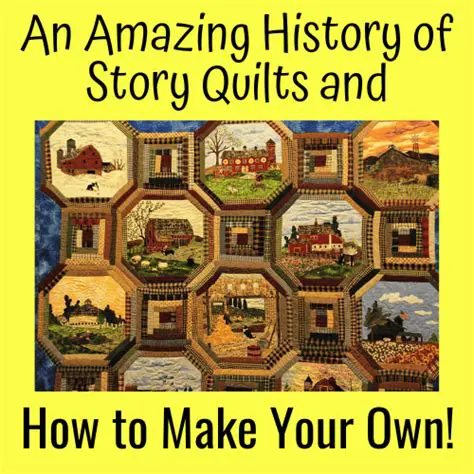 The Evolution of Story Quilts