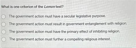 The government action must have a secular legislative purpose