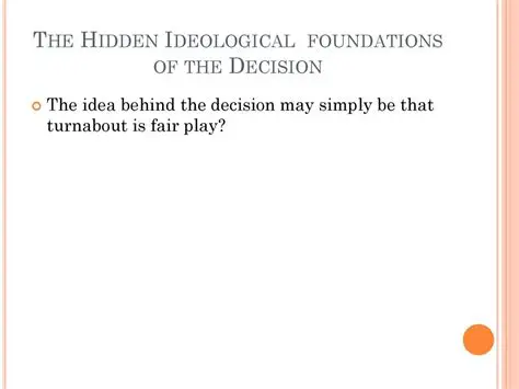 The Idea Behind the Decision