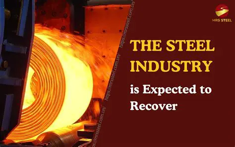 The Impact on the Steel Industry