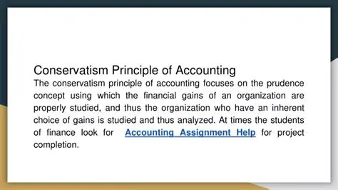 The Importance of Accounting Conservatism Principles