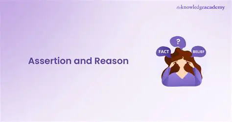 The Importance of Assertion and Reason in History