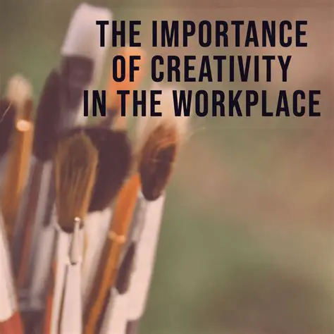 The Importance of Creativity in the Workplace