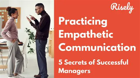 The Importance of Empathetic Communication