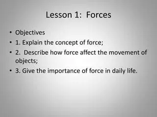 The Importance of Force Opposing Movement