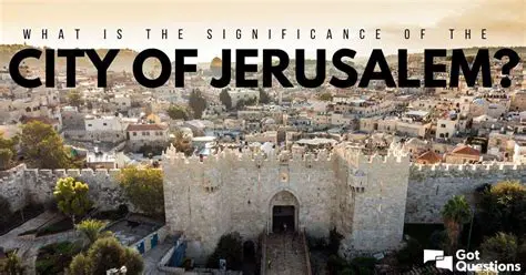 The Importance of Jerusalem