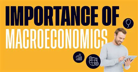 The Importance of Macroeconomics in Daily Life