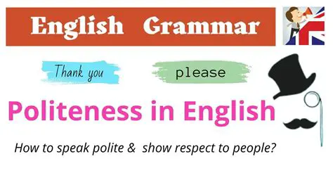 The Importance of Politeness in English