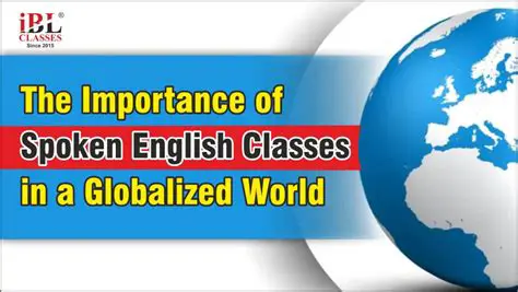 The Importance of Spoken English Classes