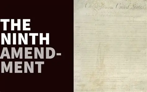 The Importance of the Ninth Amendment