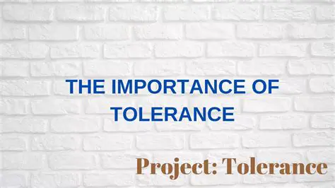 The Importance of Tolerance
