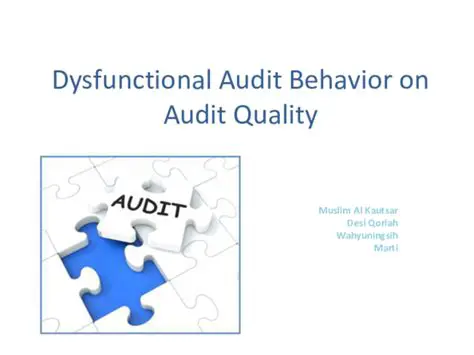 The Importance of Understanding Dysfunctional Audit Behavior