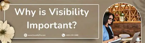 The Importance of Visibility