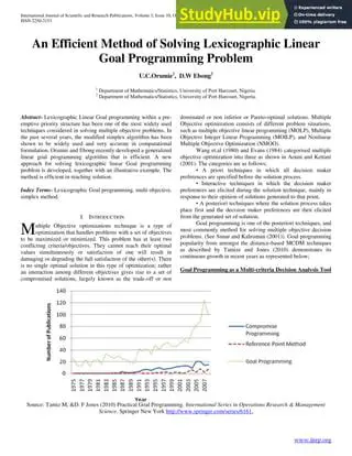 The lexicographic method is an approach used to solve problems with several goals