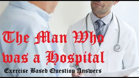 The Man Who Was a Hospital