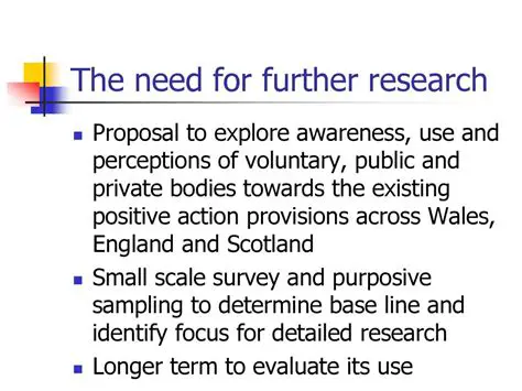 The need for further research