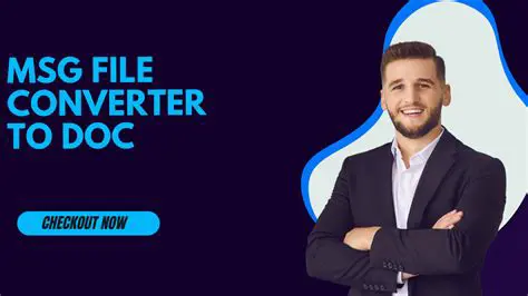 The Need for MSG to DOC Conversion