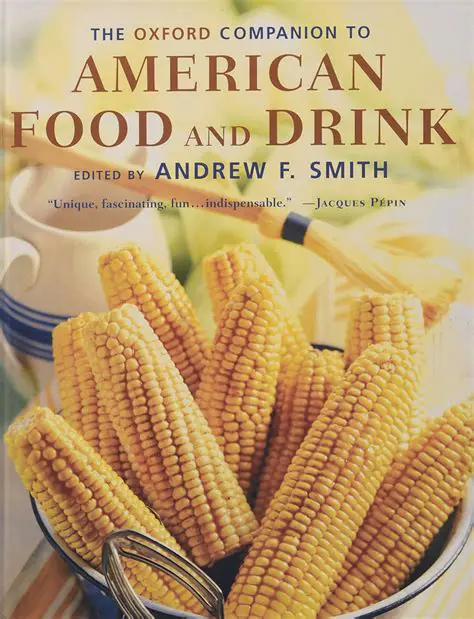 The Oxford Companion to American Food and Drink