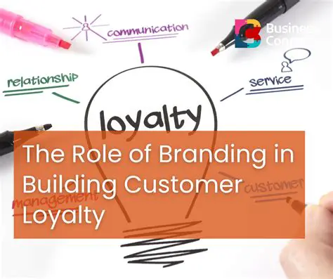 The Role of Branding in Building Customer Loyalty