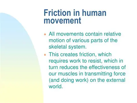 The Role of Friction in Human Movement