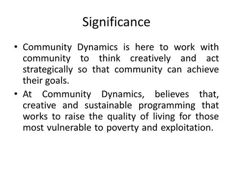 The Significance of Community Dynamics