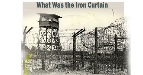 The Significance of the Iron Curtain