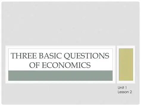 The Three Questions of Economics