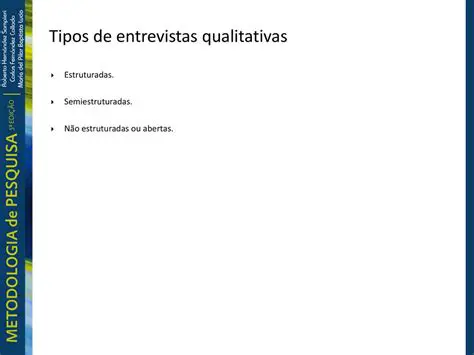 Tipos de Entrevistas Qualitativas