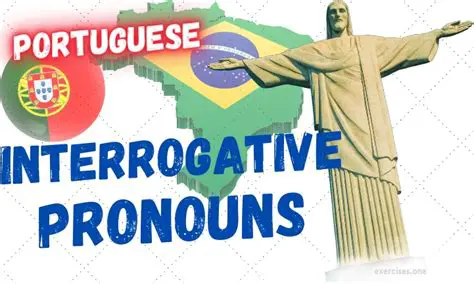 Tips for Using Interrogative Pronouns in Portuguese