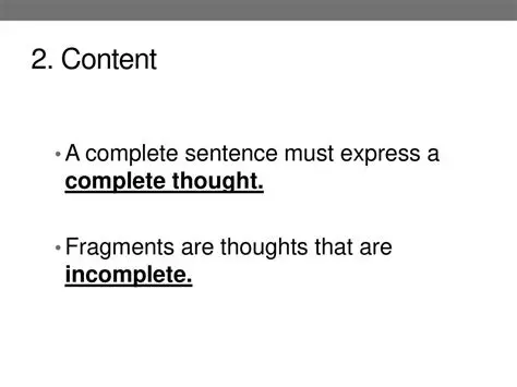 To express a complete thought