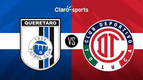 Toluca vs Querétaro: Análisis, Pronósticos y Claves del Partido en el Fútbol Mexicano