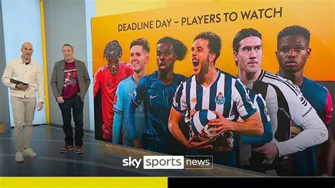 Transfer Deadline Day: Your Guide to Sky Sports Live Streaming