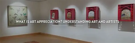 Understanding Art Appreciation