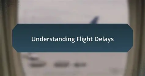 Understanding Flight Delays