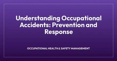 Understanding Occupational Accidents