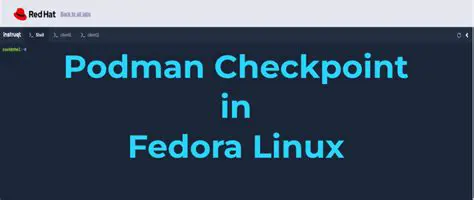 Understanding Podman Checkpoint