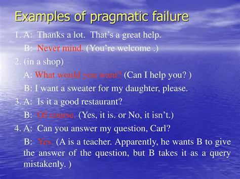Understanding Pragmatic Failure