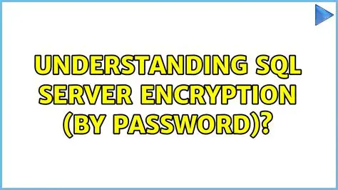 Understanding SQL Server Encryption