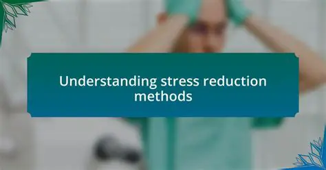 Understanding Stress Reduction