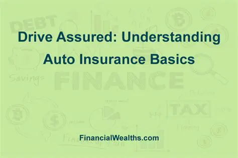 Understanding the Basics of Auto Insurance