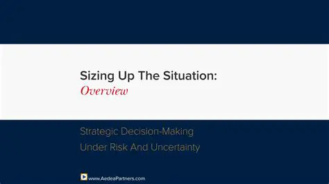 Understanding the Basics of Sizing Up the Situation