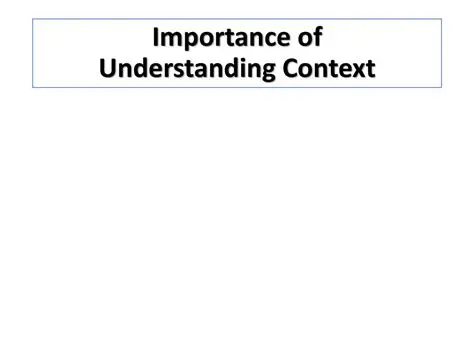 Understanding the Importance of Context